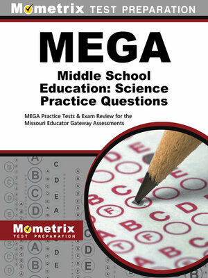 cover image of MEGA Middle School Education: Science Practice Questions